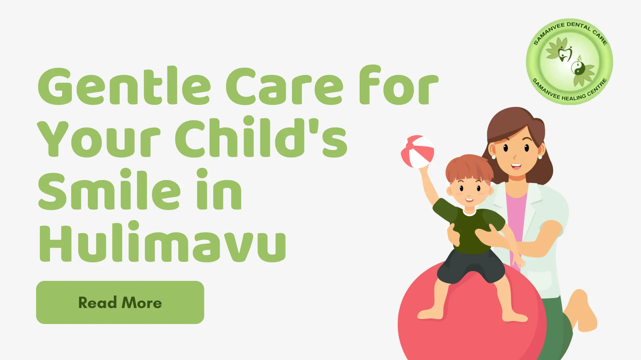 Is It Time for a Pediatric Dentist Near Me? Gentle Care for Your Child’s Smile in between BTM 6th Stage & Hulimavu